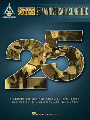 Acoustic Guitar 25th Anniversary Songbook de Hal Leonard Publishing Corporation