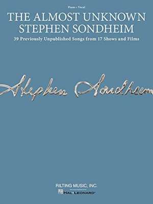 The Almost Unknown Stephen Sondheim de Stephen Sondheim