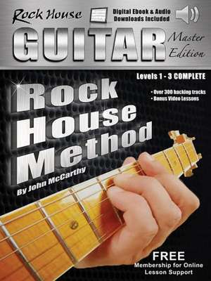 The Rock House Guitar Method Master Edition de John McCarthy