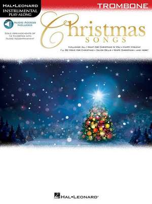 Christmas Songs for Trombone: Instrumental Play-Along de Hal Leonard Corp