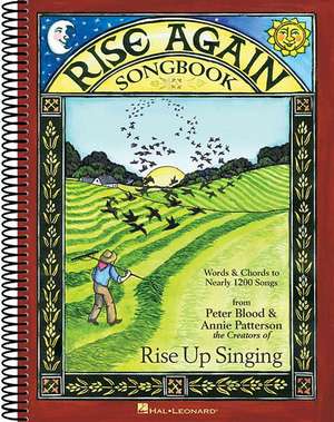 Rise Again Songbook: Words & Chords to Nearly 1200 Songs Spiral-Bound de Annie Patterson