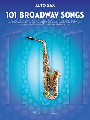 101 Broadway Songs for Alto Sax de Hal Leonard Publishing Corporation