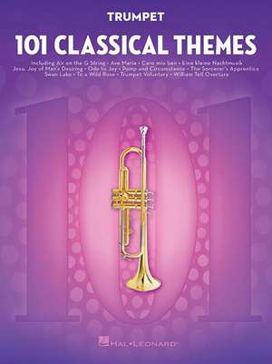 101 Classical Themes for Trumpet de Hal Leonard Publishing Corporation