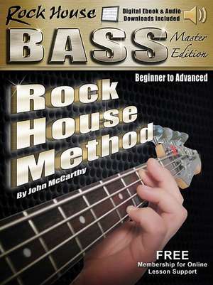 Rock House Bass Guitar Master Edition Complete: Beginner - Advanced de John McCarthy