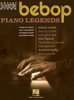 Bebop Piano Legends: Artist Transciptions for Piano de Hal Leonard Corp