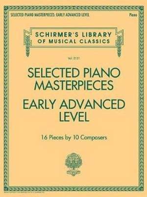 Selected Piano Masterpieces - Early Advanced Schirmer's Library of Musical Classics de Hal Leonard Publishing Corporation