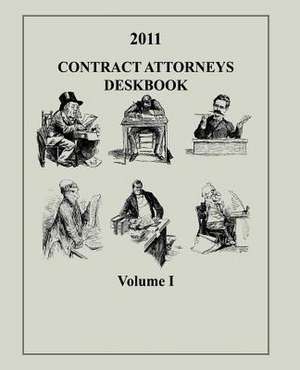 Contract Attorneys Deskbook, 2011, Volume I de The Judge Advocate General's And School