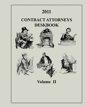 Contract Attorneys Deskbook, 2011, Volume II de The Judge Advocate General's And School