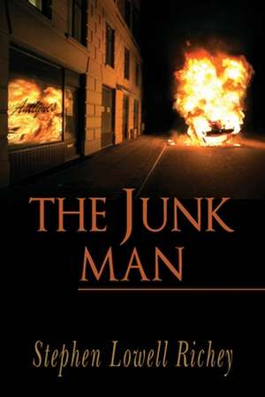 The Junk Man de Stephen Lowell Richey