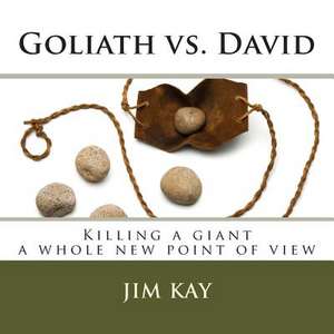 Goliath vs. David de Dr Jim Kay