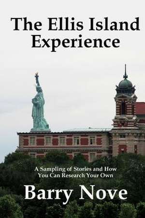 The Ellis Island Experience de Barry Nove