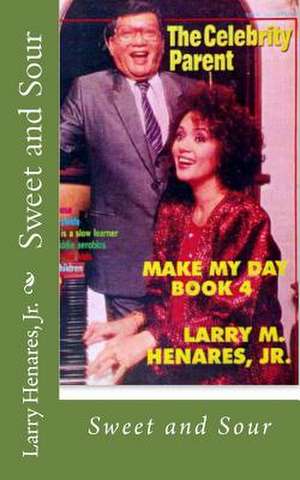 Sweet and Sour de Larry M. Henares Jr