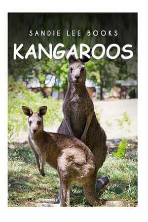 Kangaroos - Sandie Lee Books de Sandie Lee Books