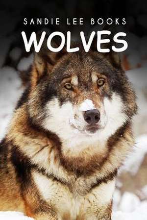 Wolves - Sandie Lee Books de Sandie Lee Books