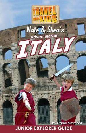 Nate & Shea's Adventures in Italy de Carrie Simmons