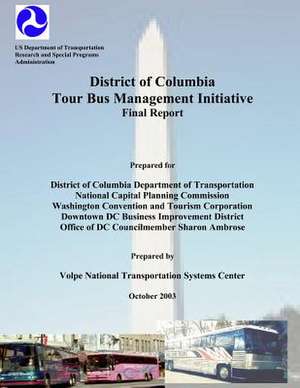 District of Columbia Tour Bus Management Initiative de U. S. Department of Transportation