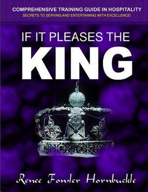 If It Pleases the King de Renee Fowler Hornbuckle