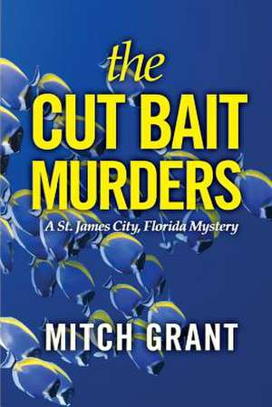 The Cut Bait Murders de Mitch Grant