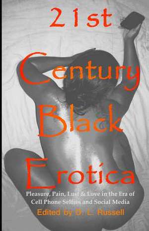 21st Century Black Erotica de D. L. Russell