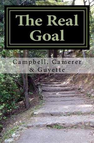 The Real Goal de James M. Guyette Jr