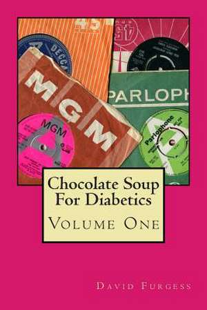 Chocolate Soup for Diabetics de David Furgess