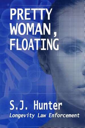 Pretty Woman, Floating de S. J. Hunter