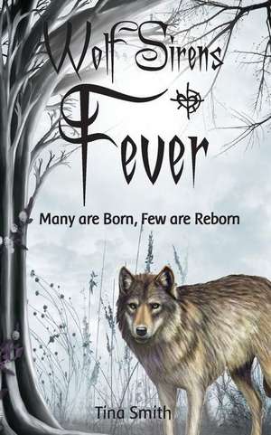 Wolf Sirens Fever de Tina Smith