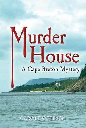 Murder House de Carole Ottesen