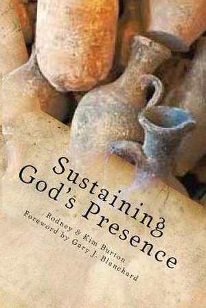 Sustaining God's Presence de Rodney Burton