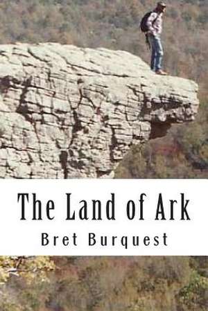 The Land of Ark de Bret Burquest