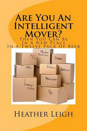 Are You an Intelligent Mover? de Heather Leigh