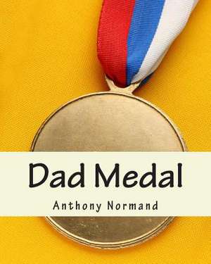 Dad Medal de Anthony Normand