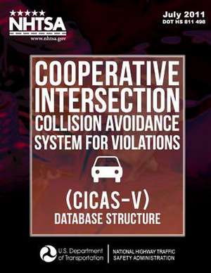 Cooperative Intersection Collision Avoidance System for Violations (Cicas-V) - Database Structure de Raman Sampath