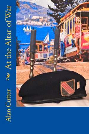 At the Altar of War de Alan Cutter