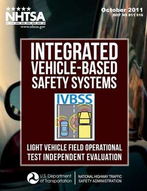 Integrated Vehicle-Based Safety Systems (Ivbss) de Emily Nodine