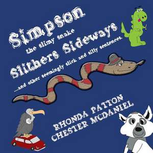 Simpson, the Slimy Snake, Slithers Sideways. de Rhonda Patton