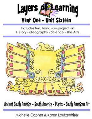 Layers of Learning Year One Unit Sixteen de Karen Loutzenhiser