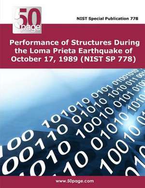 Performance of Structures During the Loma Prieta Earthquake of October 17, 1989 (Nist Sp 778) de Nist