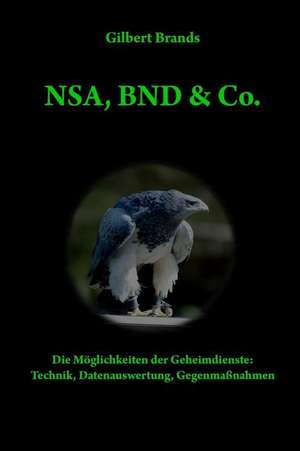 Nsa, Bnd & Co. de Gilbert Brands