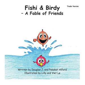 Fishi and Birdy - Trade Version de MR Douglas J. Alford