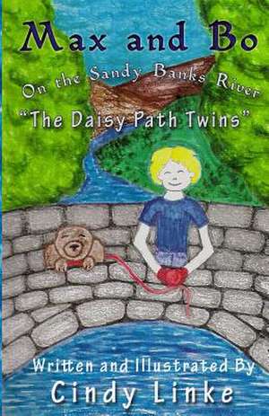 Max and Bo on the Sandy Banks River the Daisy Path Twins de Cindy Linke