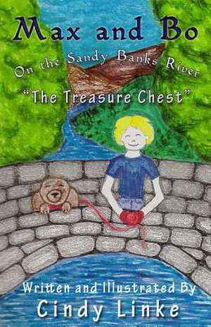 Max and Bo on the Sandy Banks River the Treasure Chest de Cindy Linke