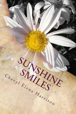 Sunshine Smiles de Cheryl Elena Harrison