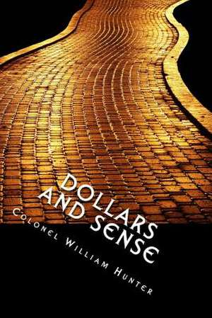 Dollars and Sense de Colonel William Hunter