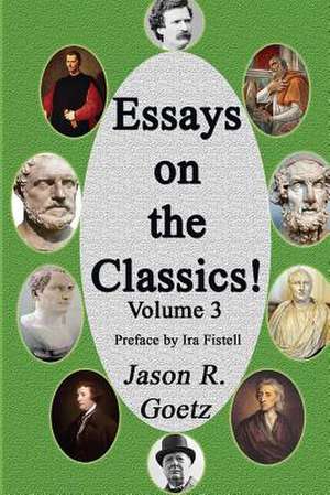 Essays on the Classics! de MR Jason R. Goetz