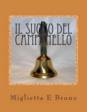 Il Suono del Campanello de Miglietta E. Bruno