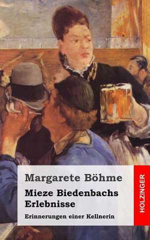 Mieze Biedenbachs Erlebnisse de Margarete Bohme