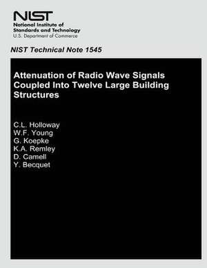 Attenuation of Radio Wave Signals Coupled Into Twelve Large Building Structures de U S Dept of Commerce