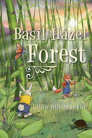 Basil Hazel Forest de Lillie Hill-Martin