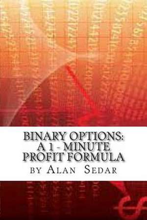 Binary Options de MR Alan C. Sedar